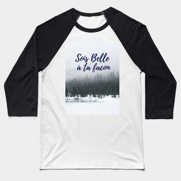 Be beautiful in your own way - popular french quotes theme gifts Baseball T-Shirt by Rebellious Rose